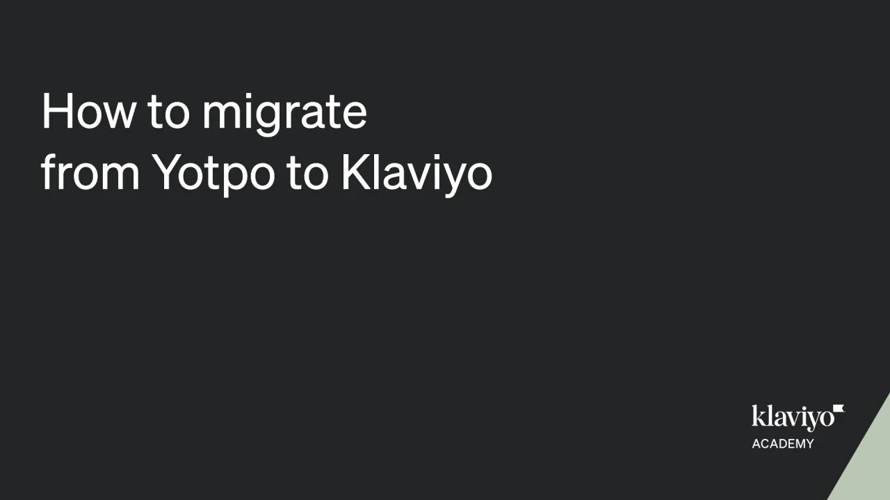 How to migrate from Yotpo to Klaviyo | Klaviyo Help Center