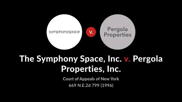 The Symphony Space, Inc. v. Pergola Properties, Inc.