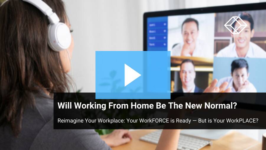 Reimagine Your Workplace: Will Working From Home Be The New Normal?