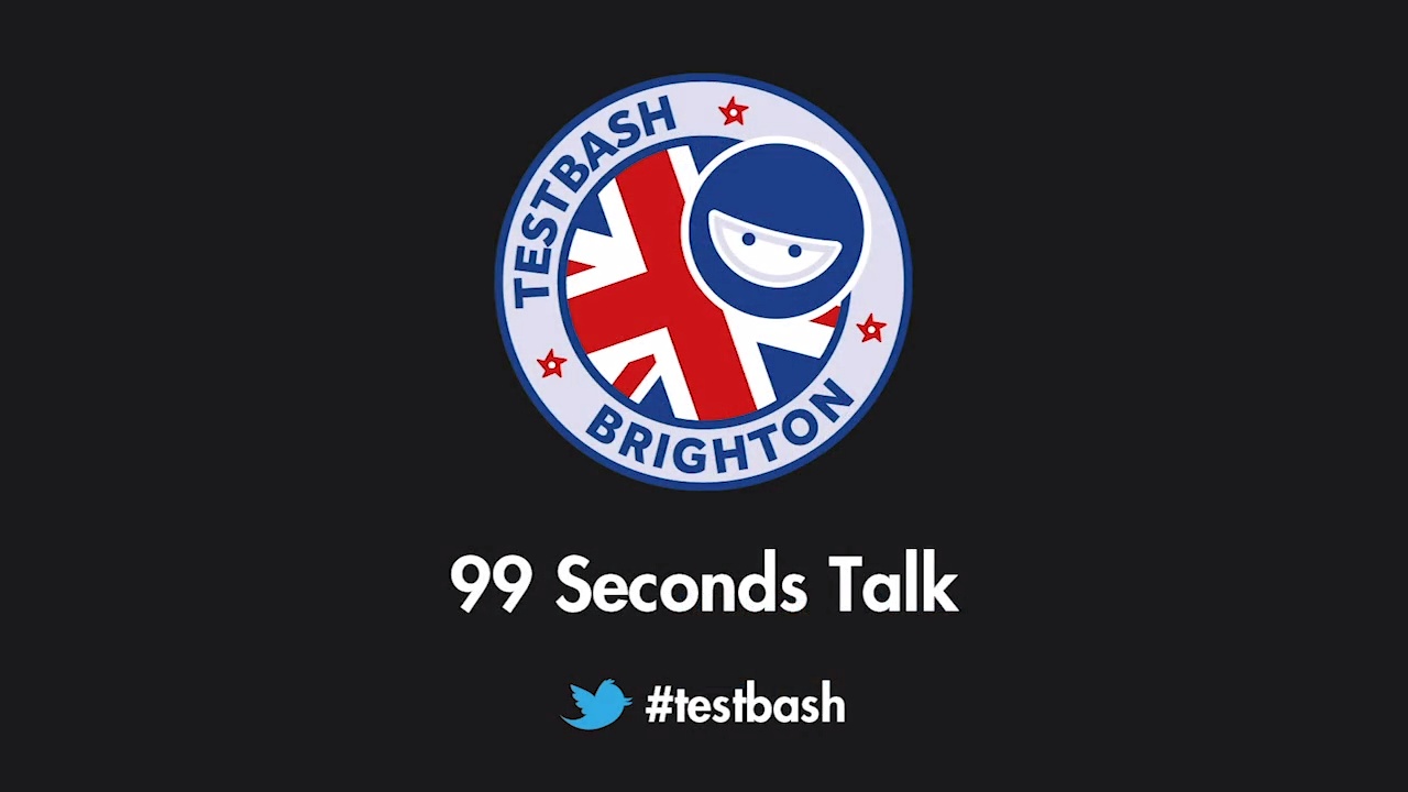 99 Second Talks - TestBash Brighton 2019 image