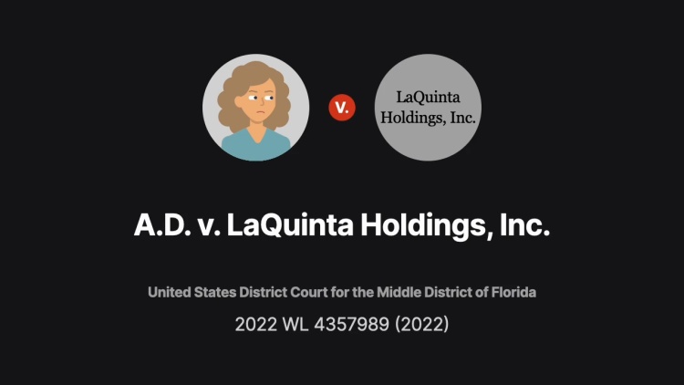 A.D. v. LaQuinta Holdings, Inc.; Choice Hotels International, Inc.; Wyndham Hotels & Resorts, Inc.; et al.