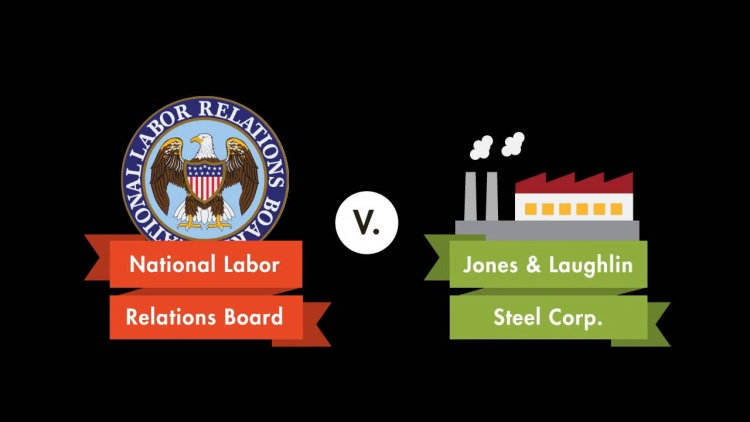 National Labor Relations Board v. Jones & Laughlin Steel Corp.