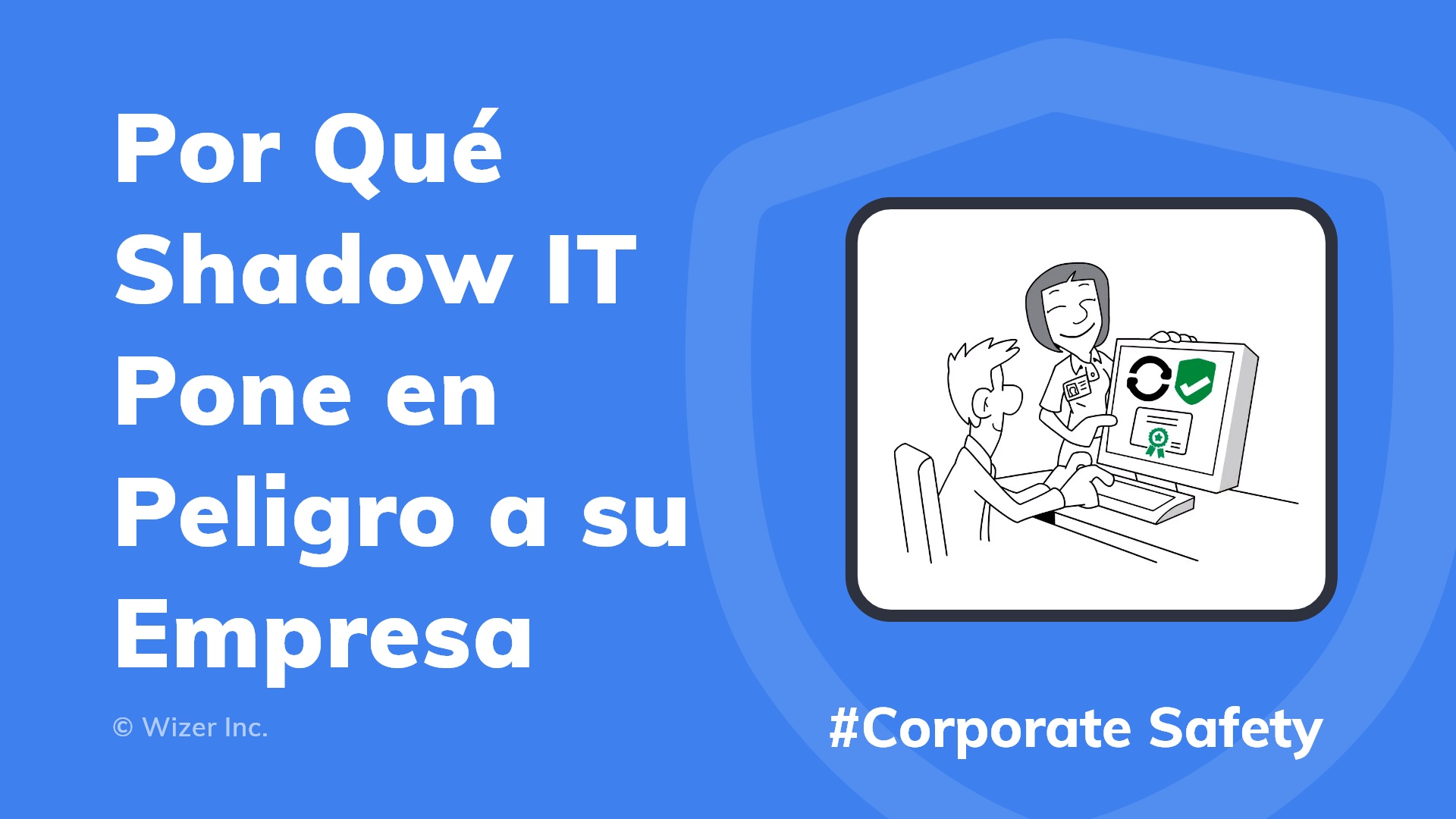 Por Qué Shadow IT Pone en Peligro a su Empresa