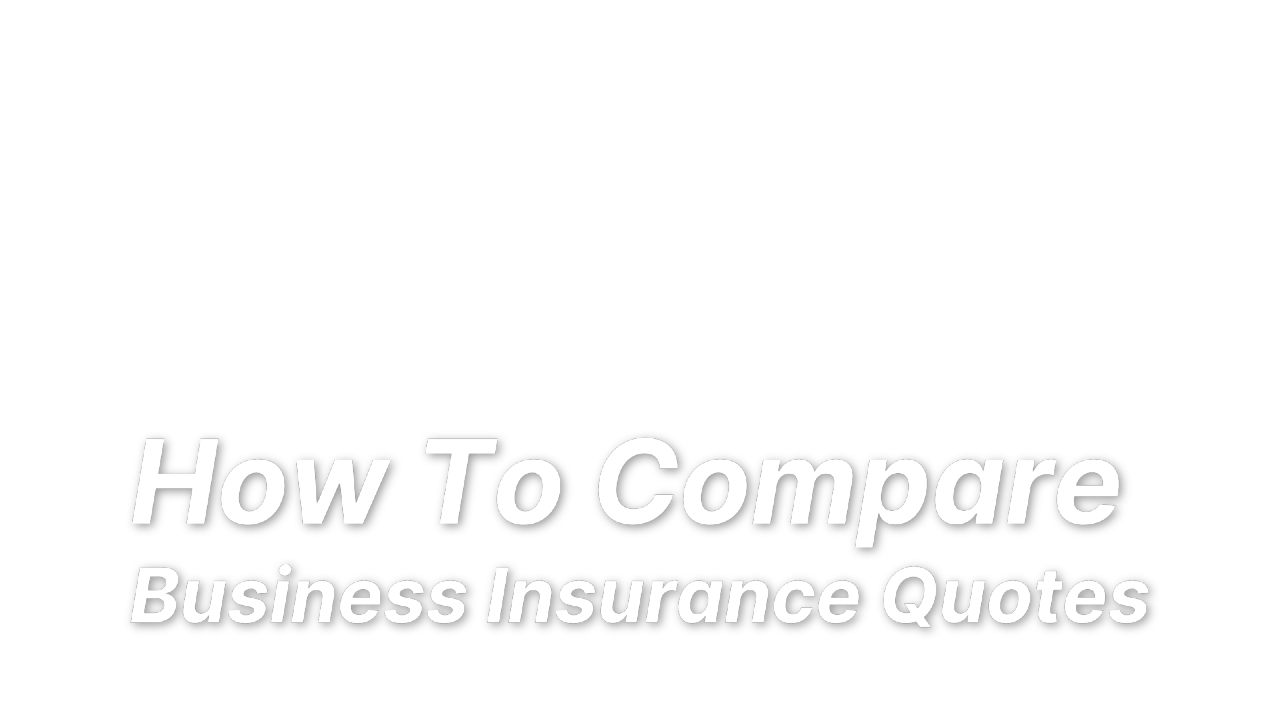 How Do You Compare Different Business Insurance Quotes? | LandesBlosch