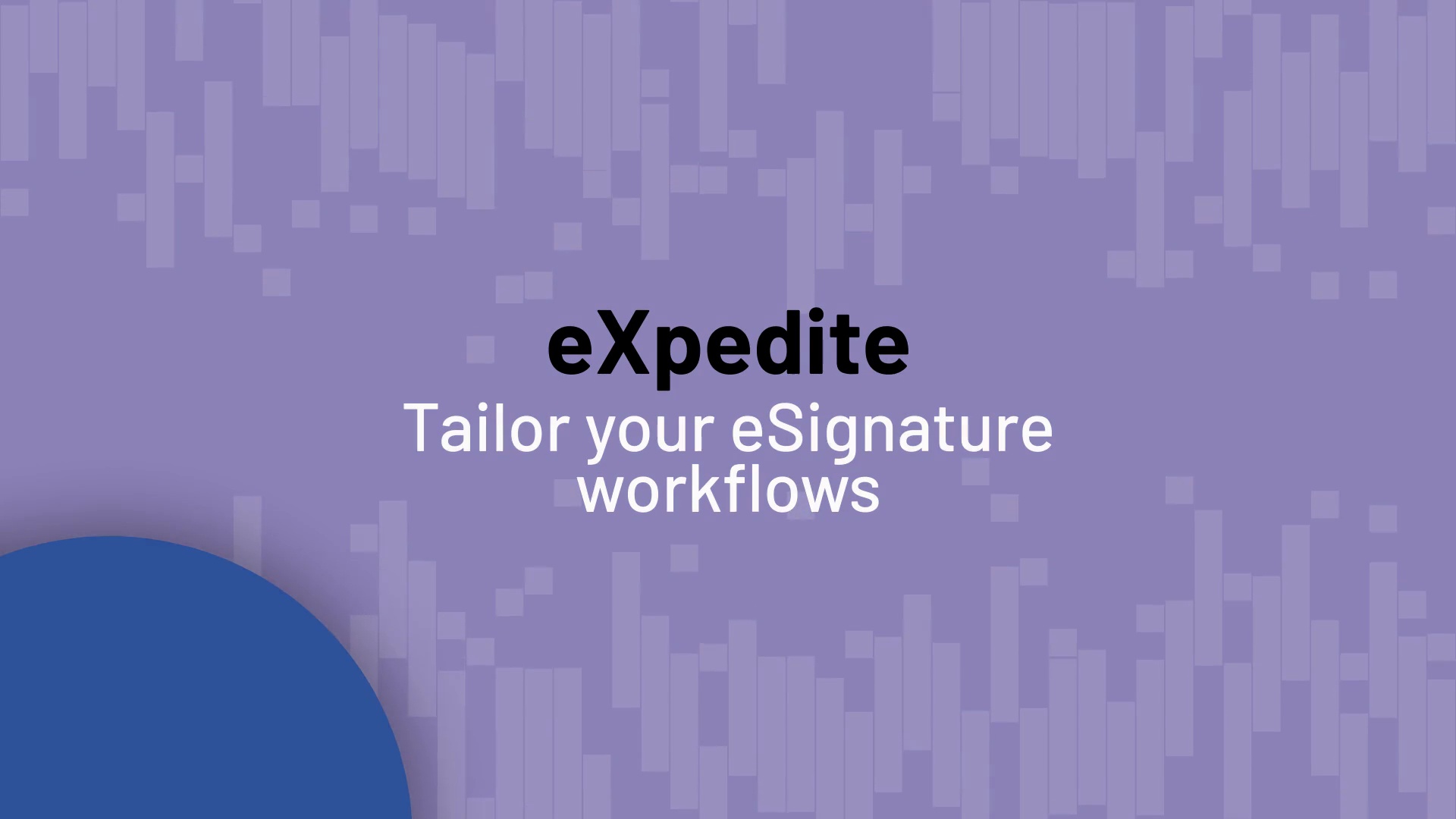 eXpedite - Tailor your eSignature workflows