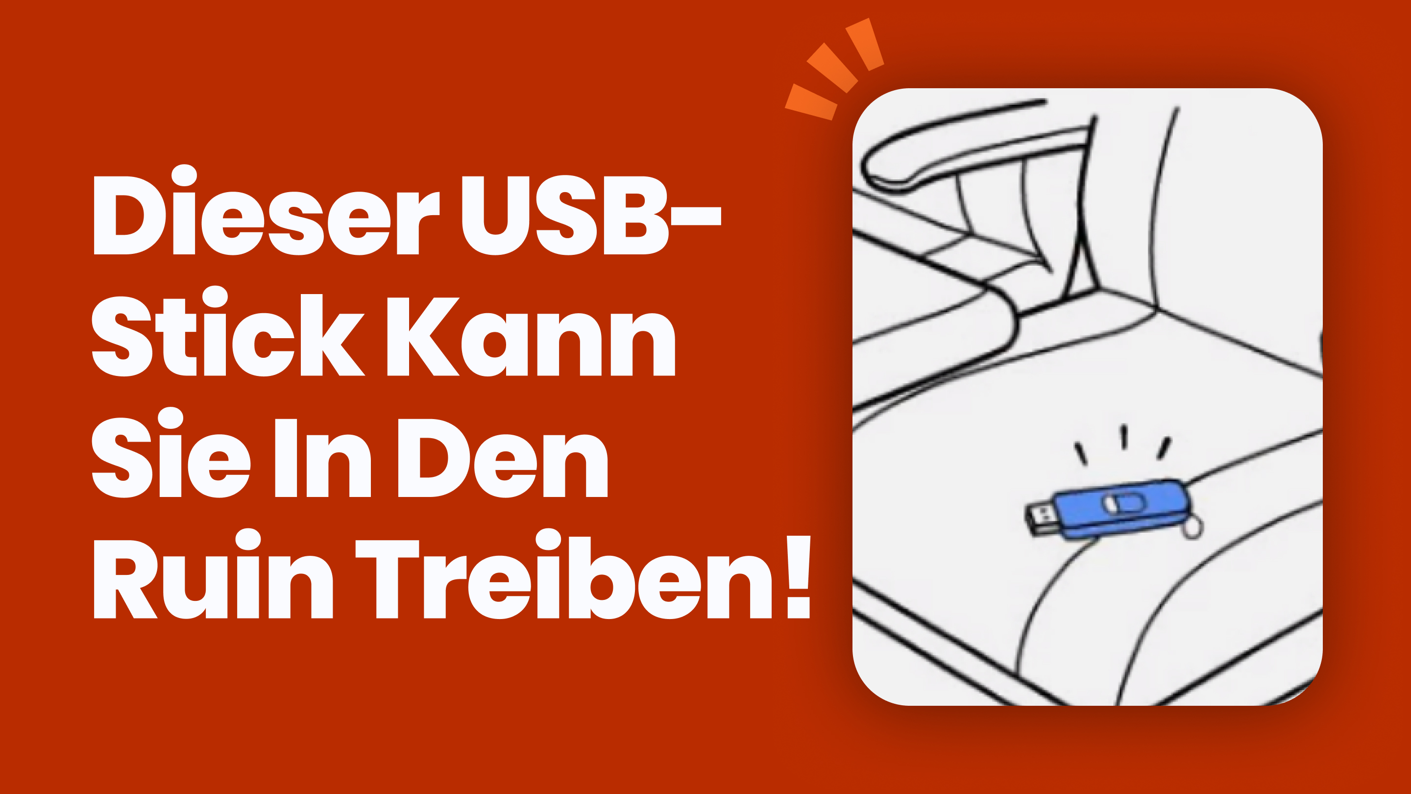 Dieser USB-Stick Kann Sie In Den Ruin Treiben