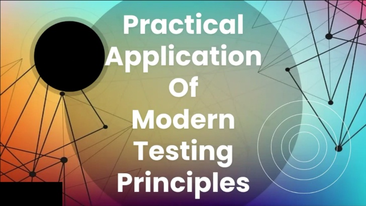 Practical Application of The Modern Testing Principles - Melissa Eaden