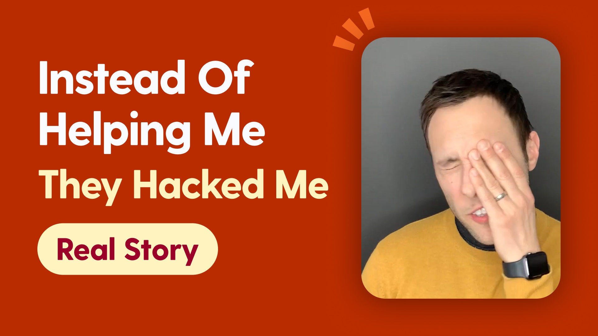 Instead Of Helping Me They Hacked Me