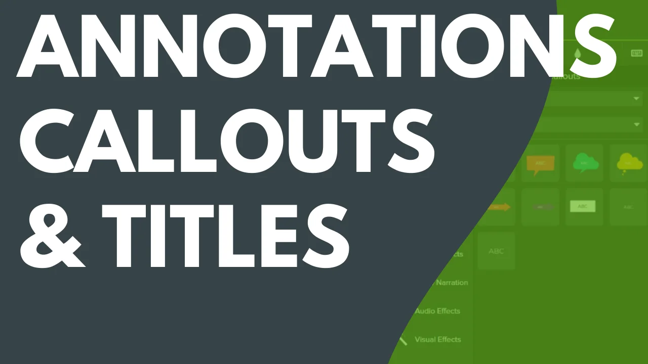 Add Annotations, Callouts, & Titles | Camtasia | TechSmith