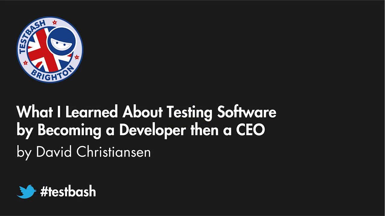 What I Learned About Testing Software By Becoming A Developer, Then A CEO - David Christiansen image