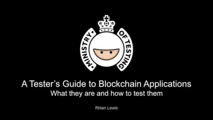 A Tester's Guide to Blockchain Applications