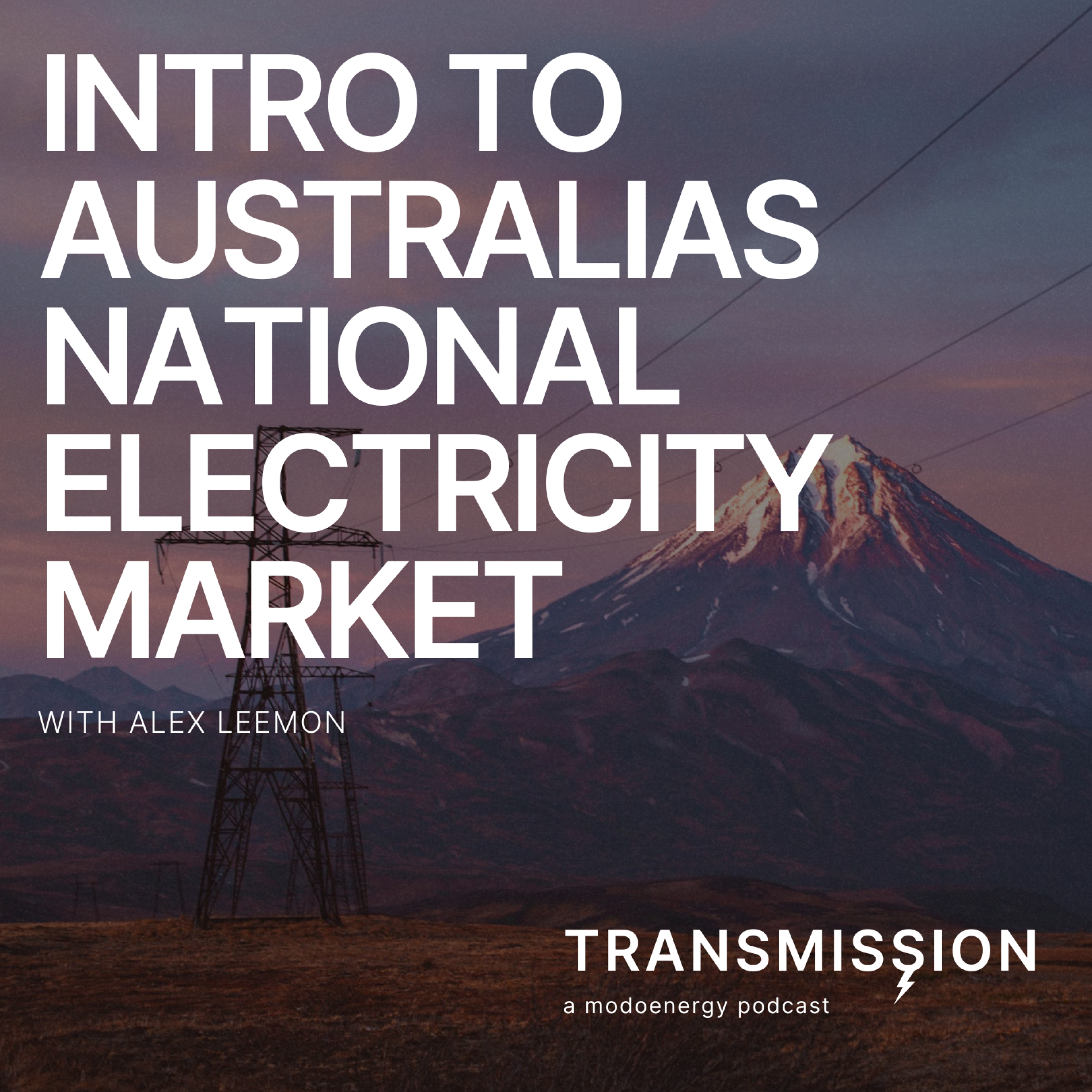 Introduction to the Australian National Electricity Market with Alex Leemon (Flexibility Markets Lead @ Gridcog) - podcast episode cover