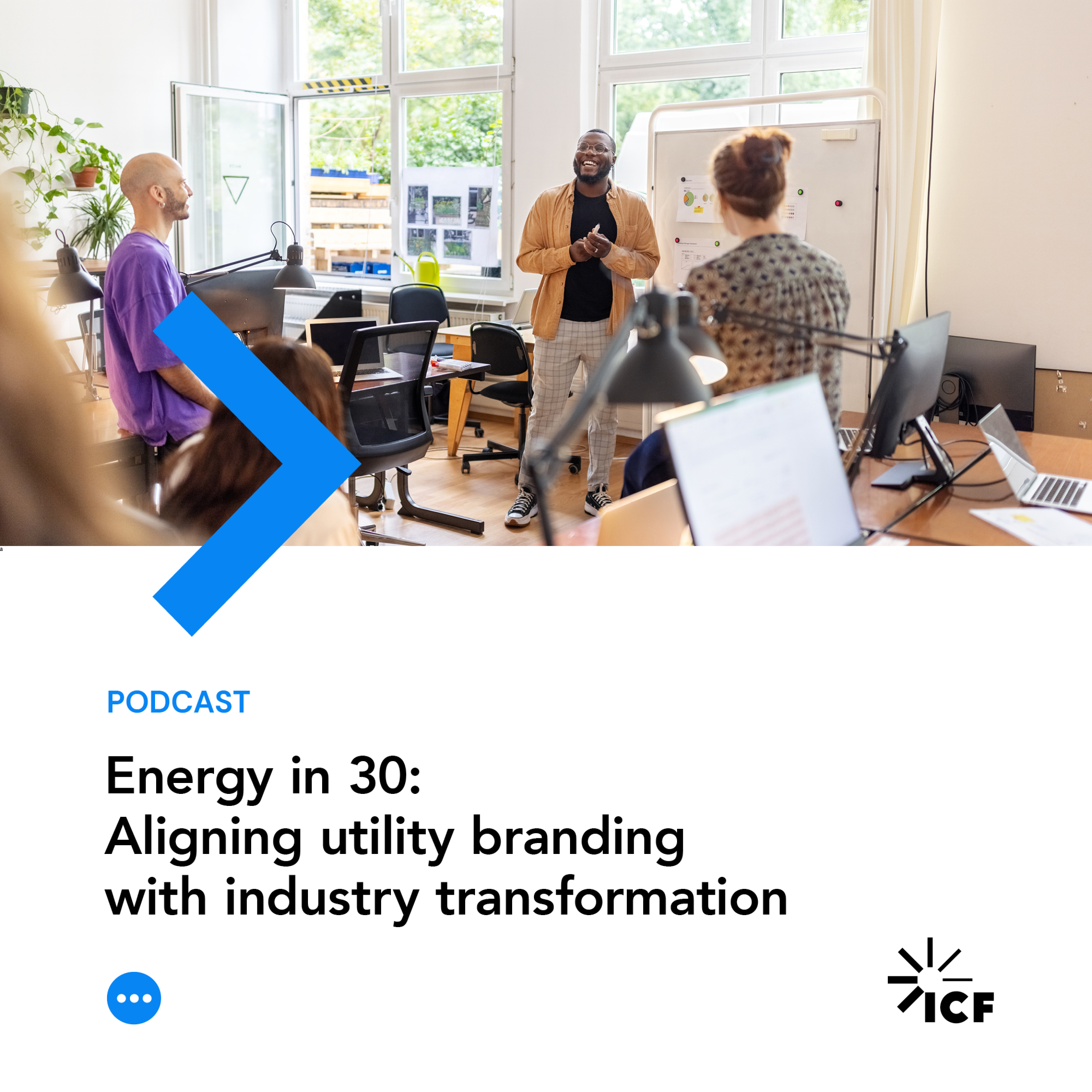 Energy in 30 #11: Aligning utility branding with industry transformation
