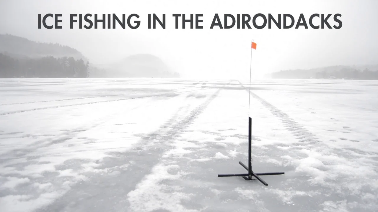 Ice Fishing in the Adirondacks? Get Info on Tips, Methods