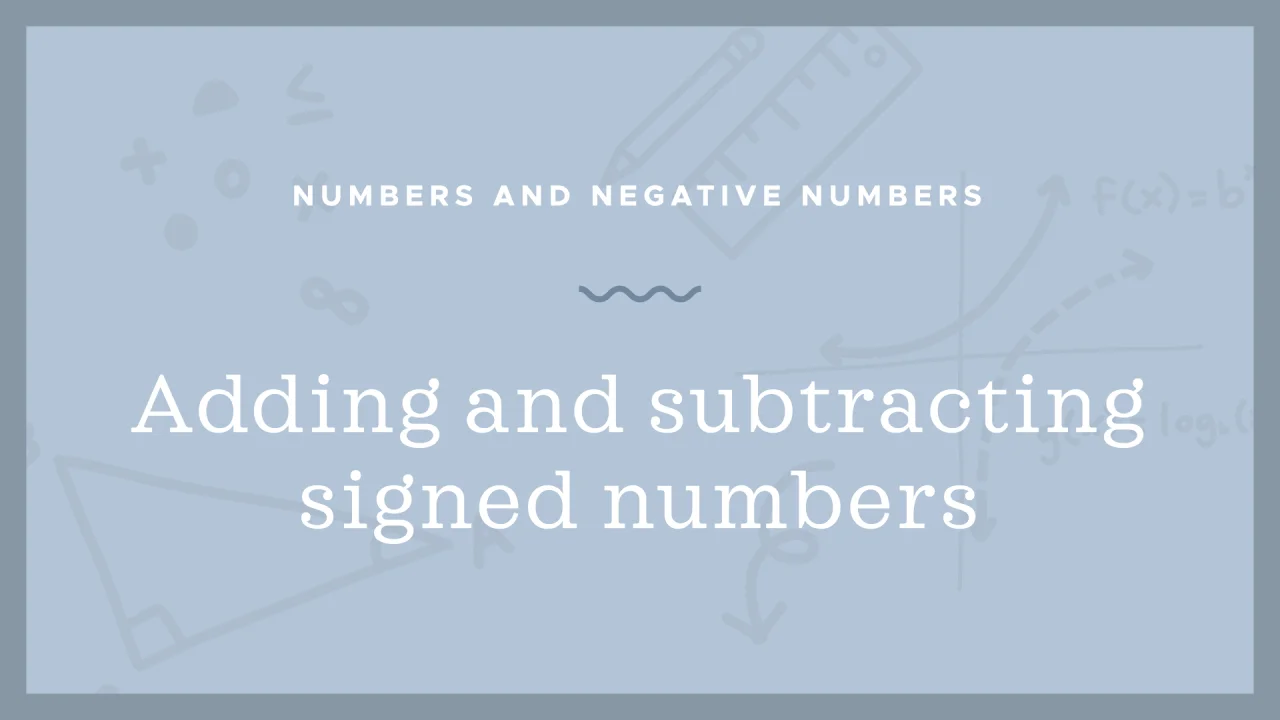 Adding and subtracting signed numbers — Krista King Math