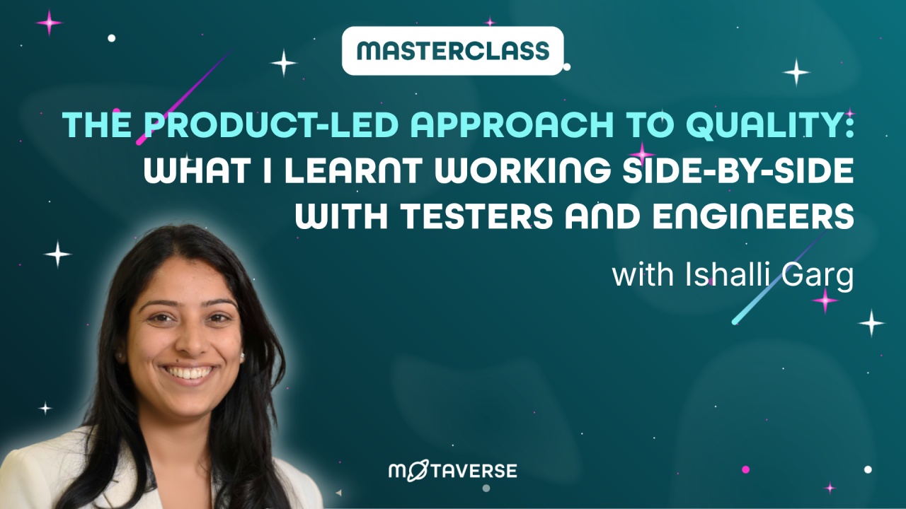 The product-led approach to Quality: What I learnt working side-by-side with testers and engineers thumbnail