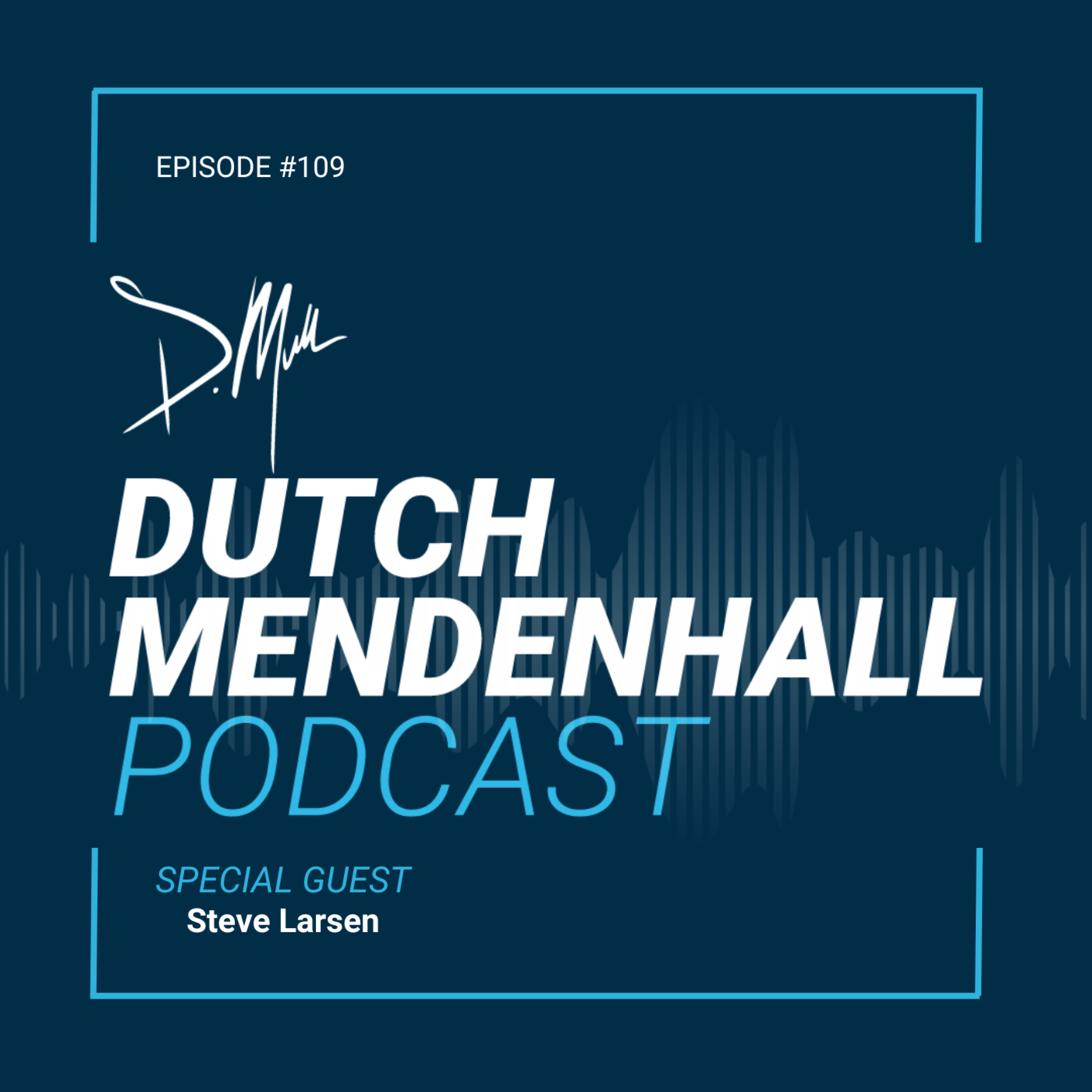The Dutch Mendenhall Podcast