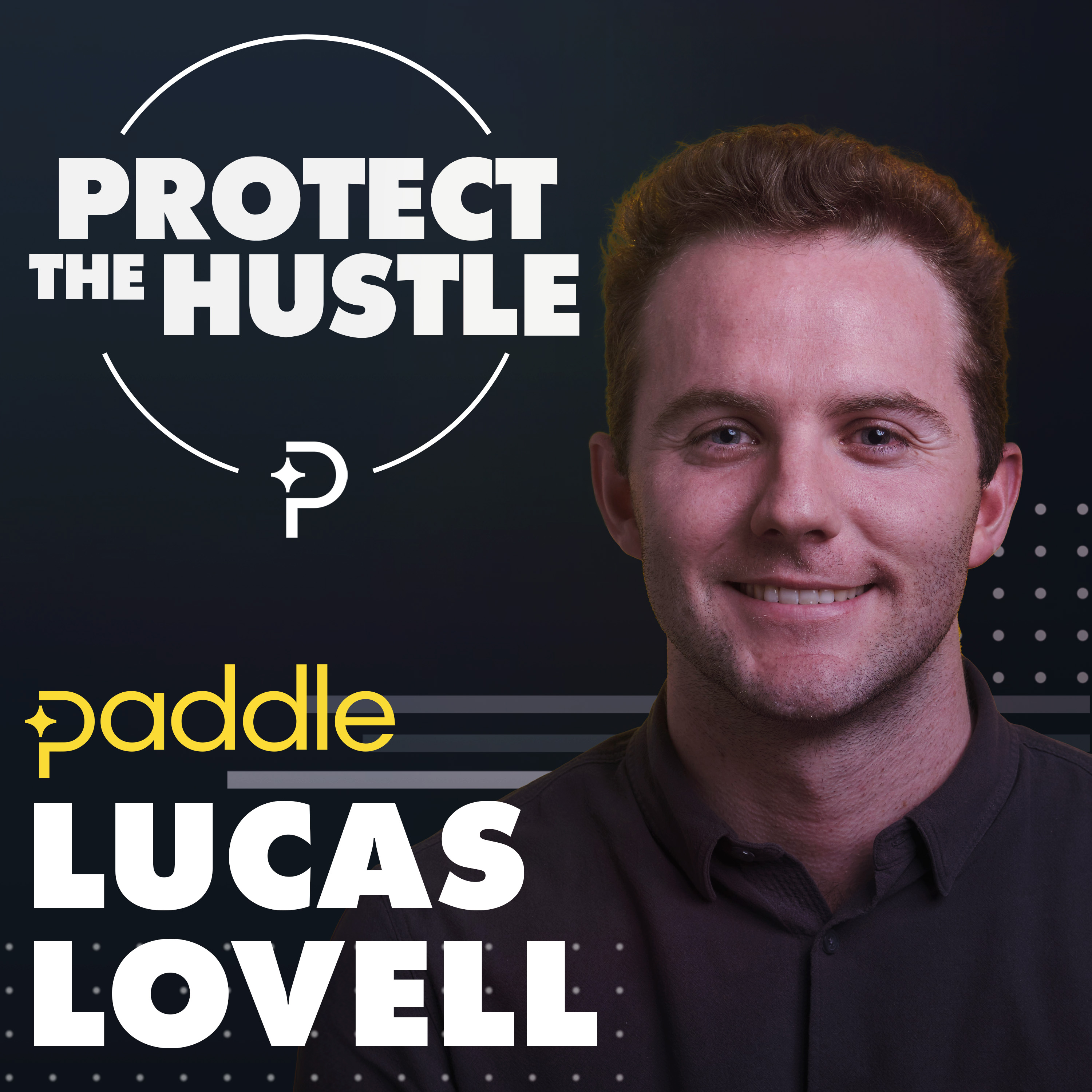 Protect the Hustle | A SaaS Podcast