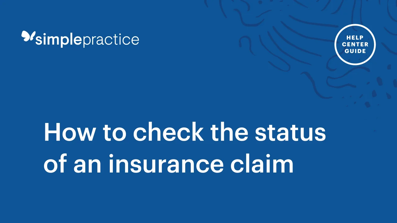 Checking a claim status: The different phases of an insurance claim –  SimplePractice Support