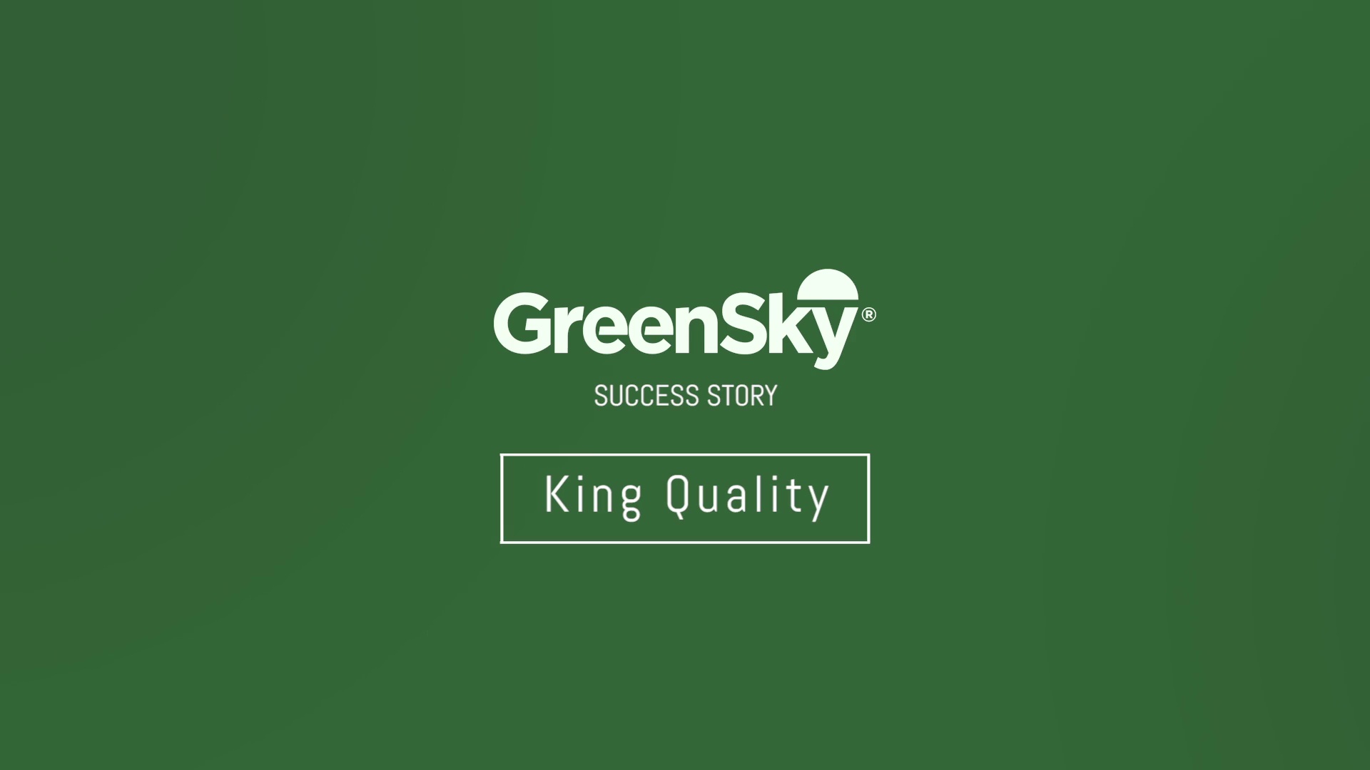 King Quality Success Story 3
