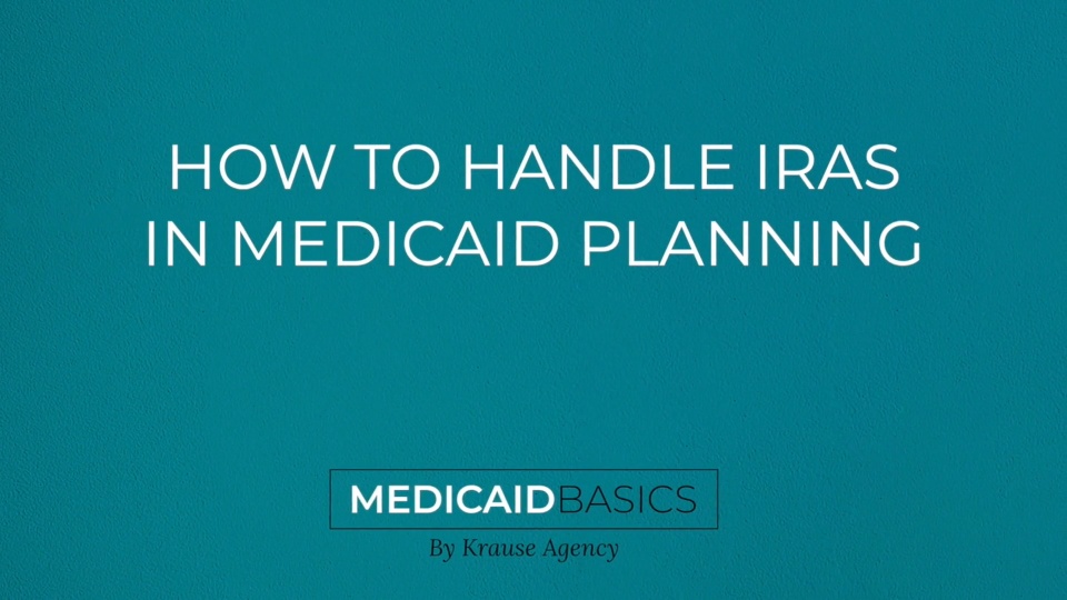 How to Handle IRAs in Medicaid Planning