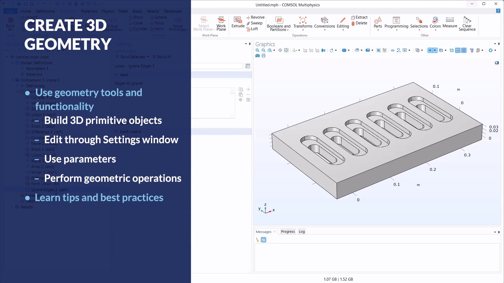 Building 3D Geometries with COMSOL® Building 3D Geometries with COMSOL®