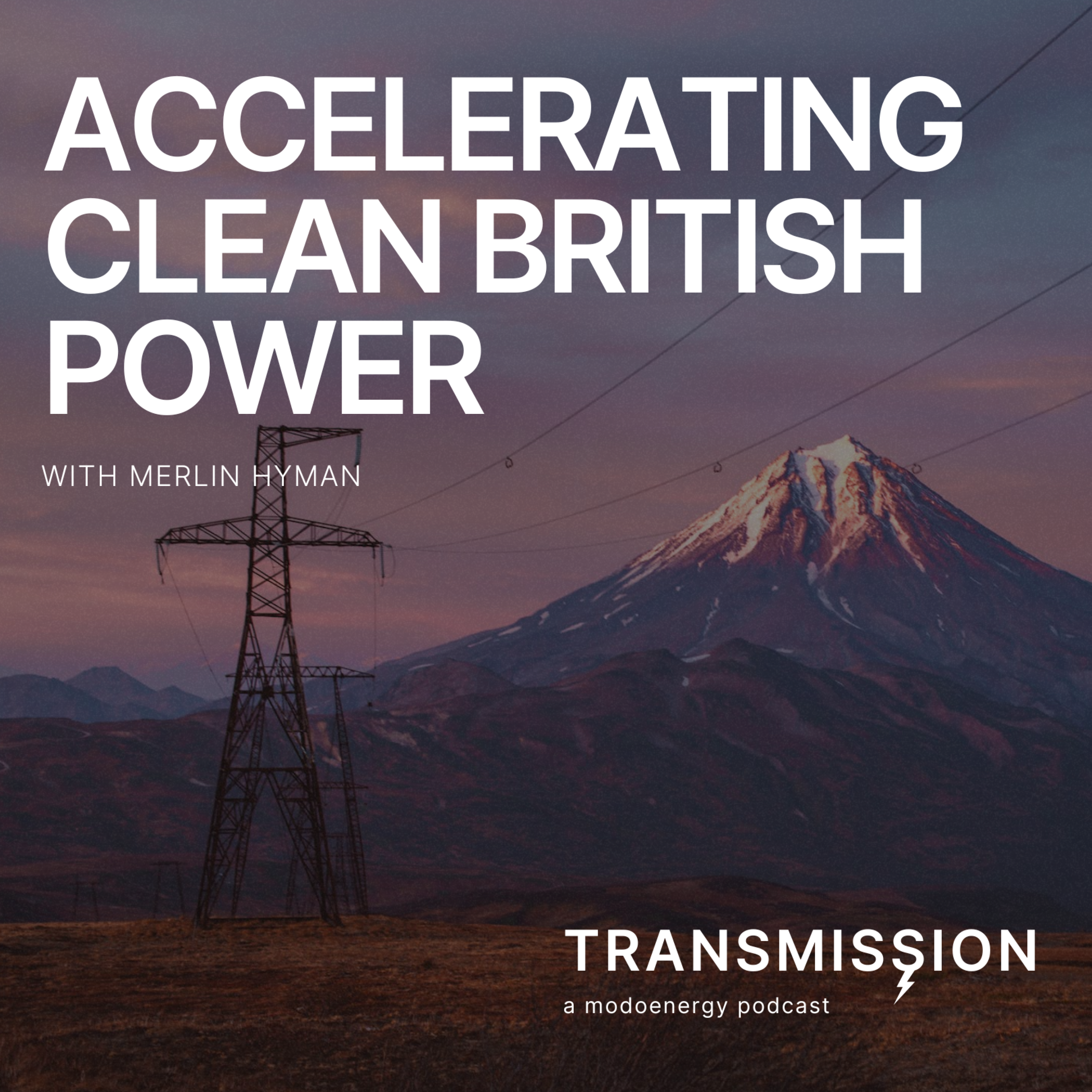 Accelerating clean British power with Merlin Hyman (Chief Executive @ Regen) - podcast episode cover