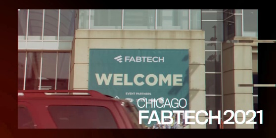FABTECH Chicago 2021 Recap FABTECH Chicago 2021 Recap
