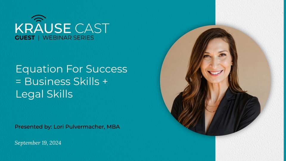 Equation for Success = Business Skills + Legal Skills