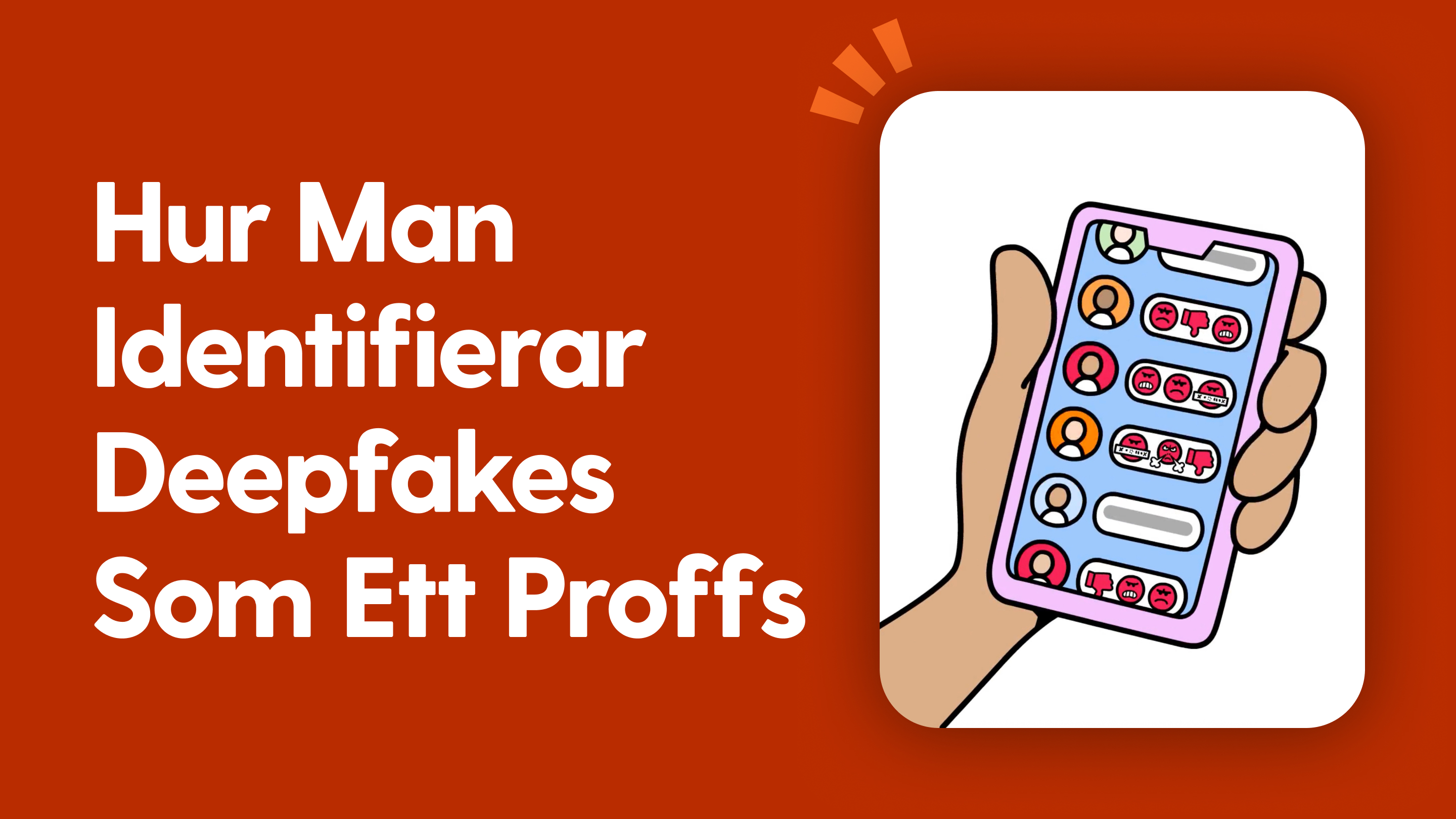 Hur man identifierar deepfakes som ett proffs