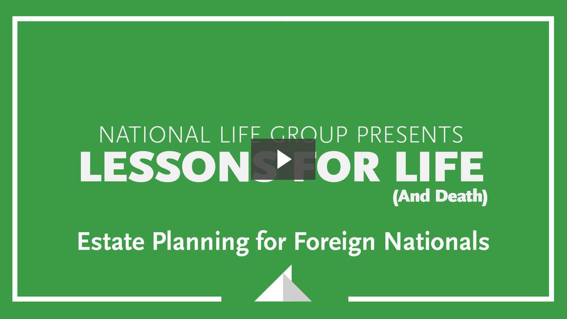 Lessons for Life (and Death): Estate Planning for Foreign Nationals