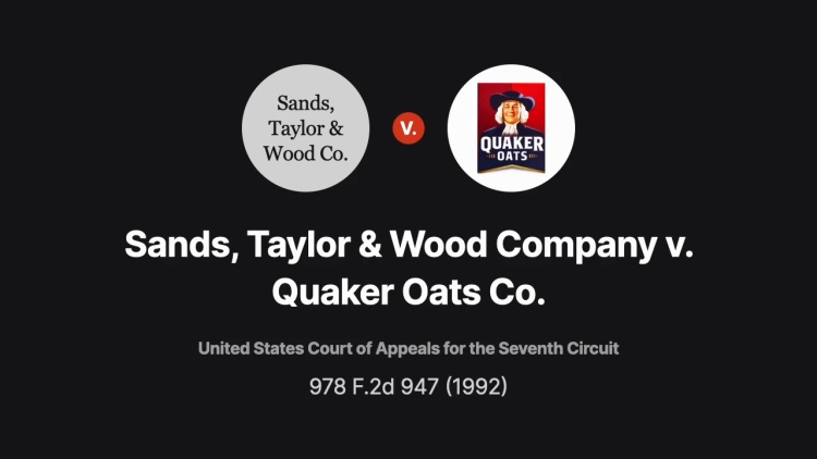 Sands, Taylor & Wood Company v. Quaker Oats Co.