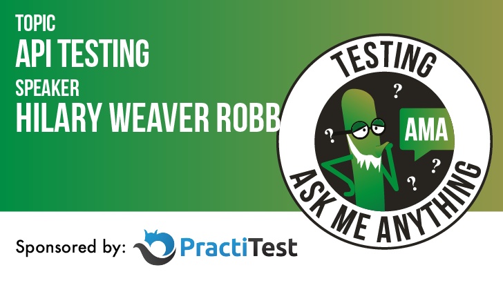 Testing Ask Me Anything - API Testing - Hilary Weaver-Robb