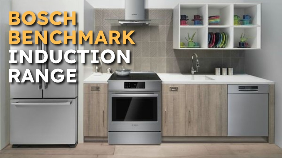 Bosch Induction Slide-In Range HIIP8057U Review