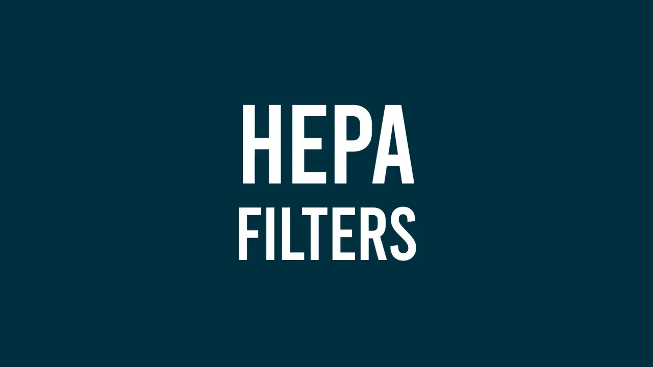 WHAT IS A HEPA FILTER AND HOW DOES IT WORK?